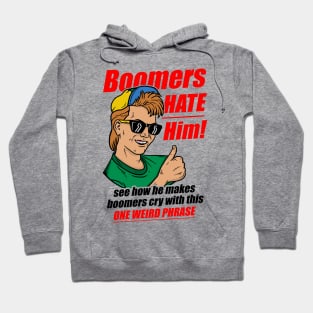 Boomers Hate Him Hoodie